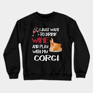 I Want Just Want To Drink Wine (134) Crewneck Sweatshirt